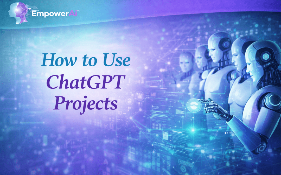 Using ChatGPT Projects with EmpowerAi Agents